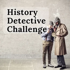 History Detective Challenge