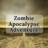 Zombie Apocalypse Adventure - Image 2