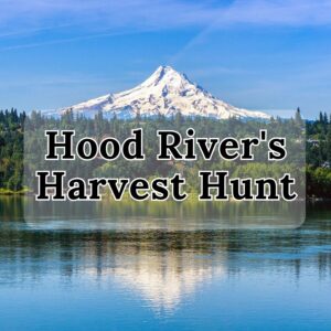 Hood River Harvest Hunt