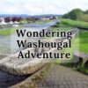 Wondering Washougal Adventure