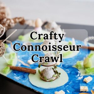 Crafty Connoisseur Crawl
