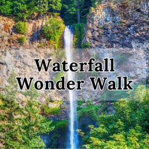 Waterfall Wonder Walk