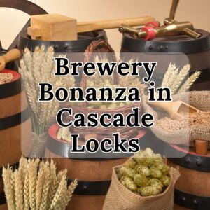 Brewery Bonanza in Cascade Locks