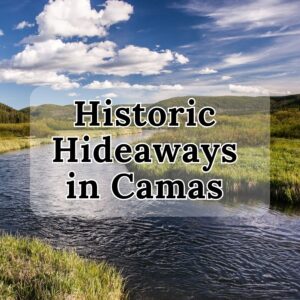 Historic Hideaways in Camas